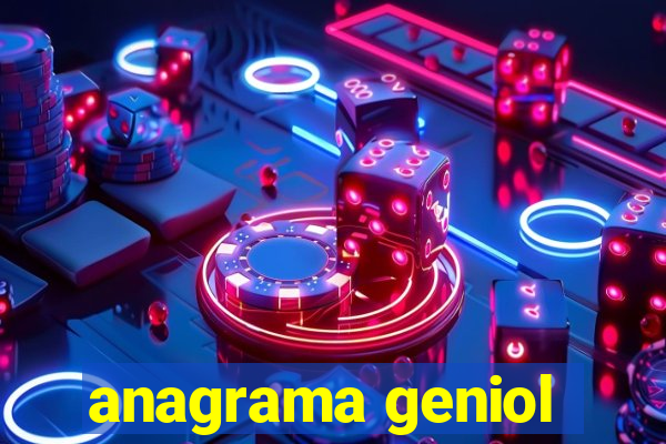 anagrama geniol